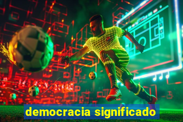 democracia significado